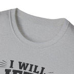 I Will Lift Up Mine Eyes But My Legs T-Shirt