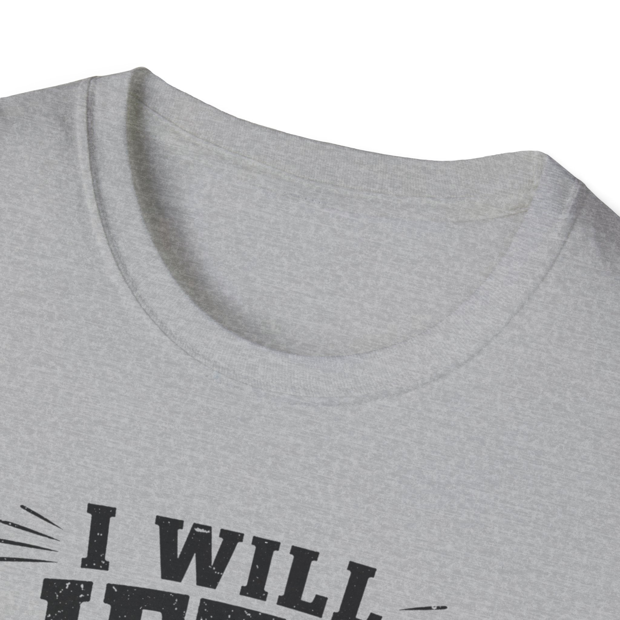 I Will Lift Up Mine Eyes But My Legs T-Shirt