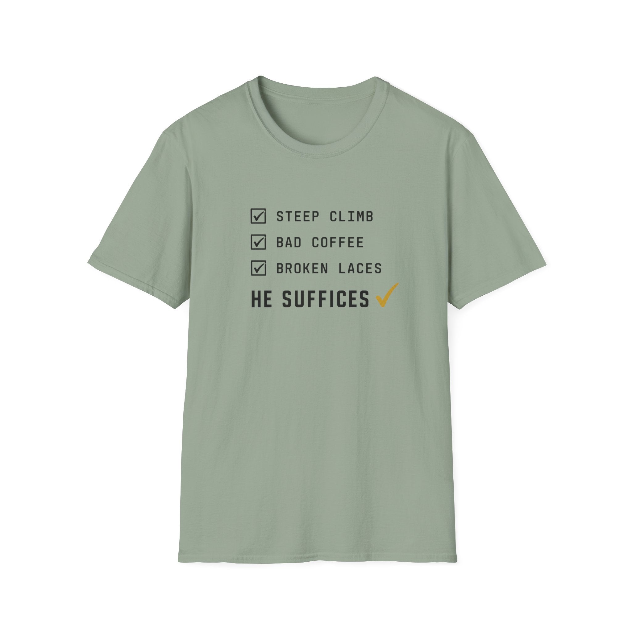 Steep Climb He Suffices T-Shirt