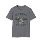 Not There Yet But Still Called T-Shirt