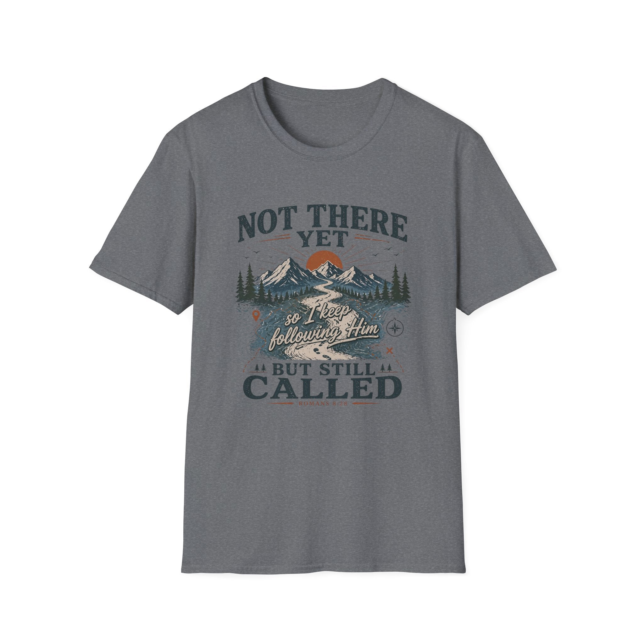 Not There Yet But Still Called T-Shirt