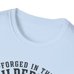 Forged in The Wilderness T-Shirt