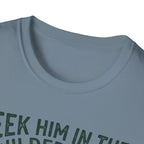 Seek Him In The Wilderness T-Shirt