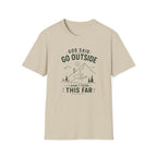 God Said Go Outside T-Shirt