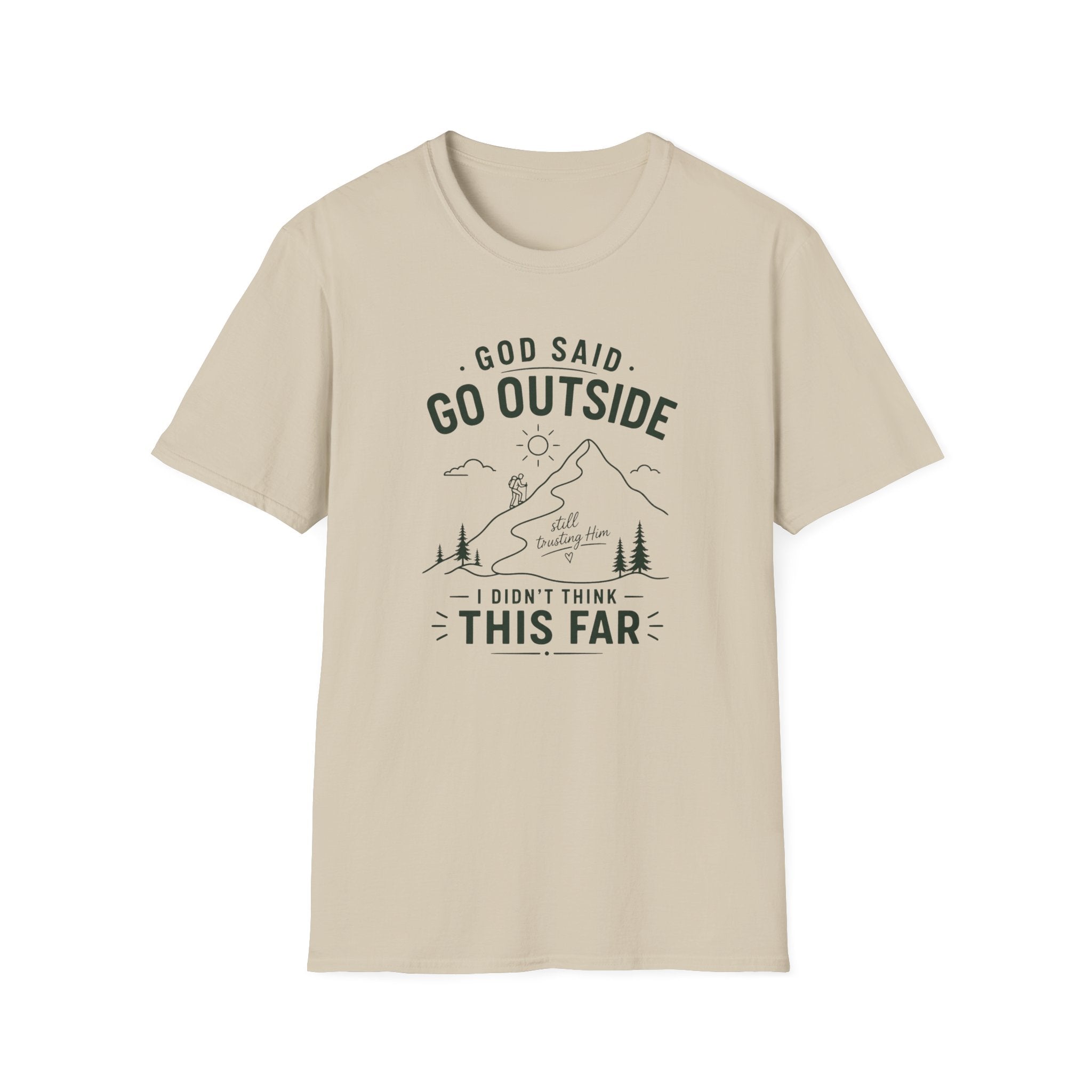 God Said Go Outside T-Shirt