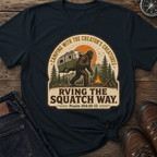 RVing Squatch Way T-Shirt