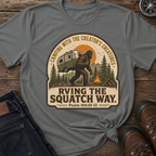 RVing Squatch Way T-Shirt