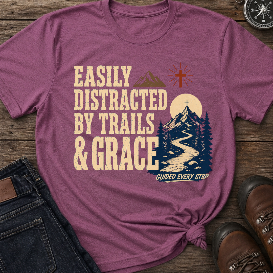 Distracted Trails & Grace T-Shirt