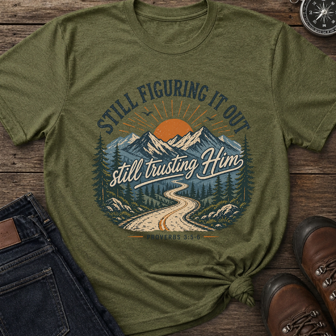 Still Figuring It Out T-Shirt