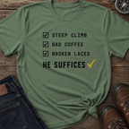 Steep Climb He Suffices T-Shirt