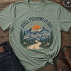 Still Figuring It Out T-Shirt