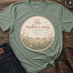 He Makes a Way T-Shirt