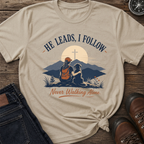 He Leads I Follow T-Shirt