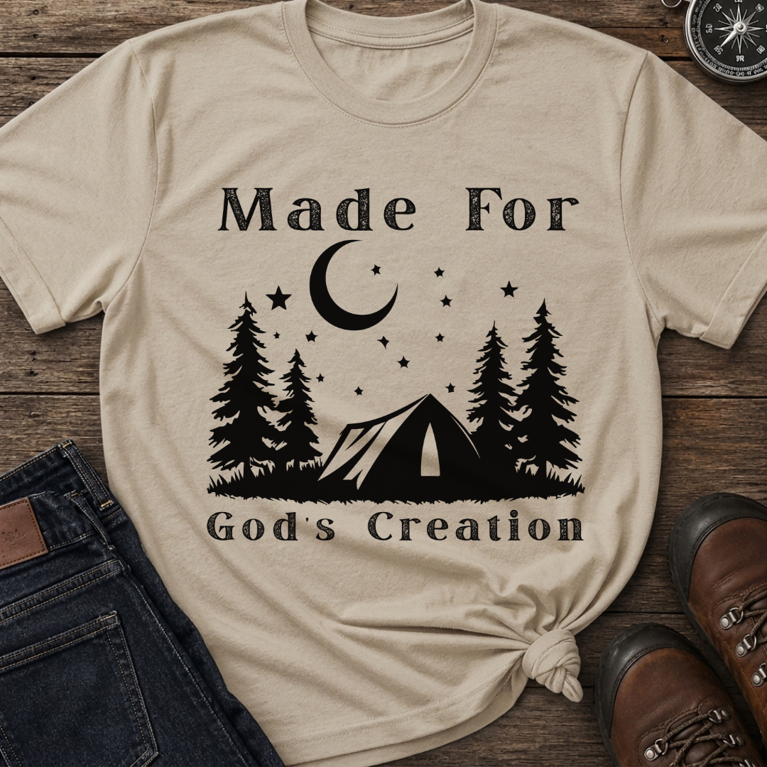 Made For Gods Creation T-Shirt