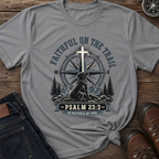 Faithful On Trail T-Shirt