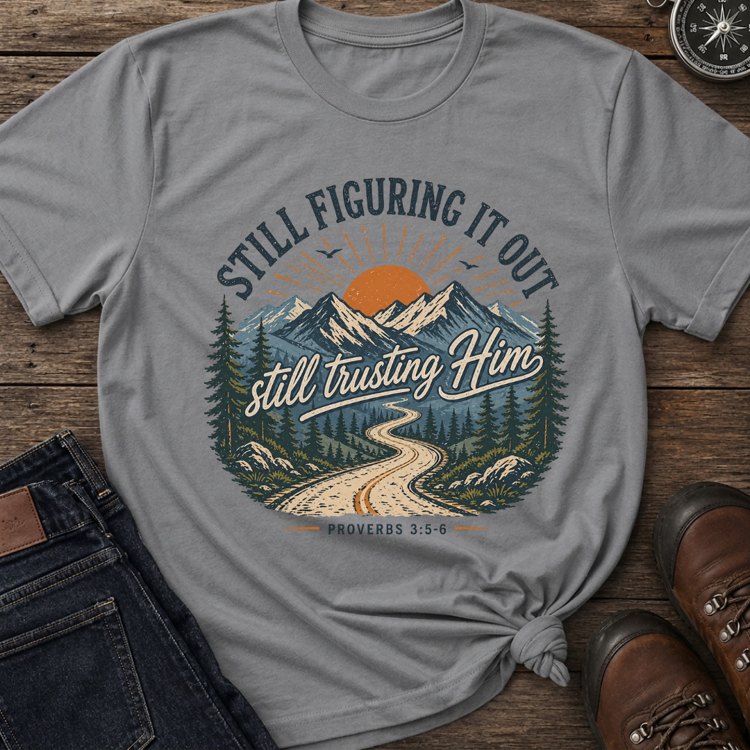 Still Figuring It Out T-Shirt