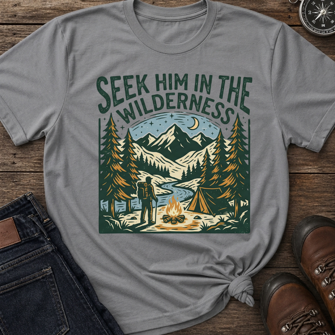 Seek Him In Wilderness T-Shirt