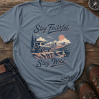 Stay Faithful Wild SUV T-Shirt