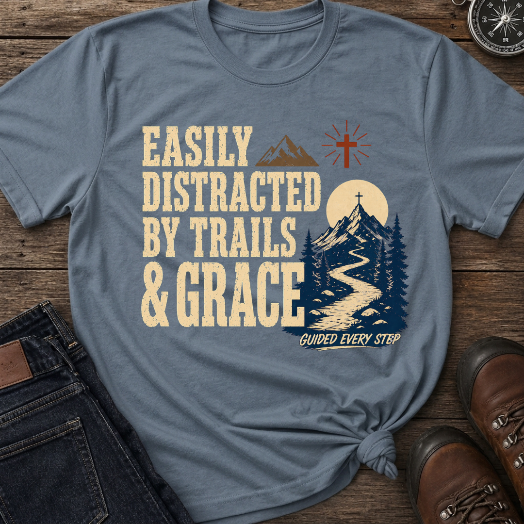 Distracted Trails & Grace T-Shirt