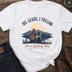 He Leads I Follow T-Shirt