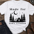 Made For Gods Creation T-Shirt