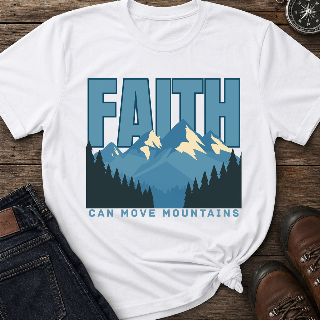 Faith Can Move T-Shirt